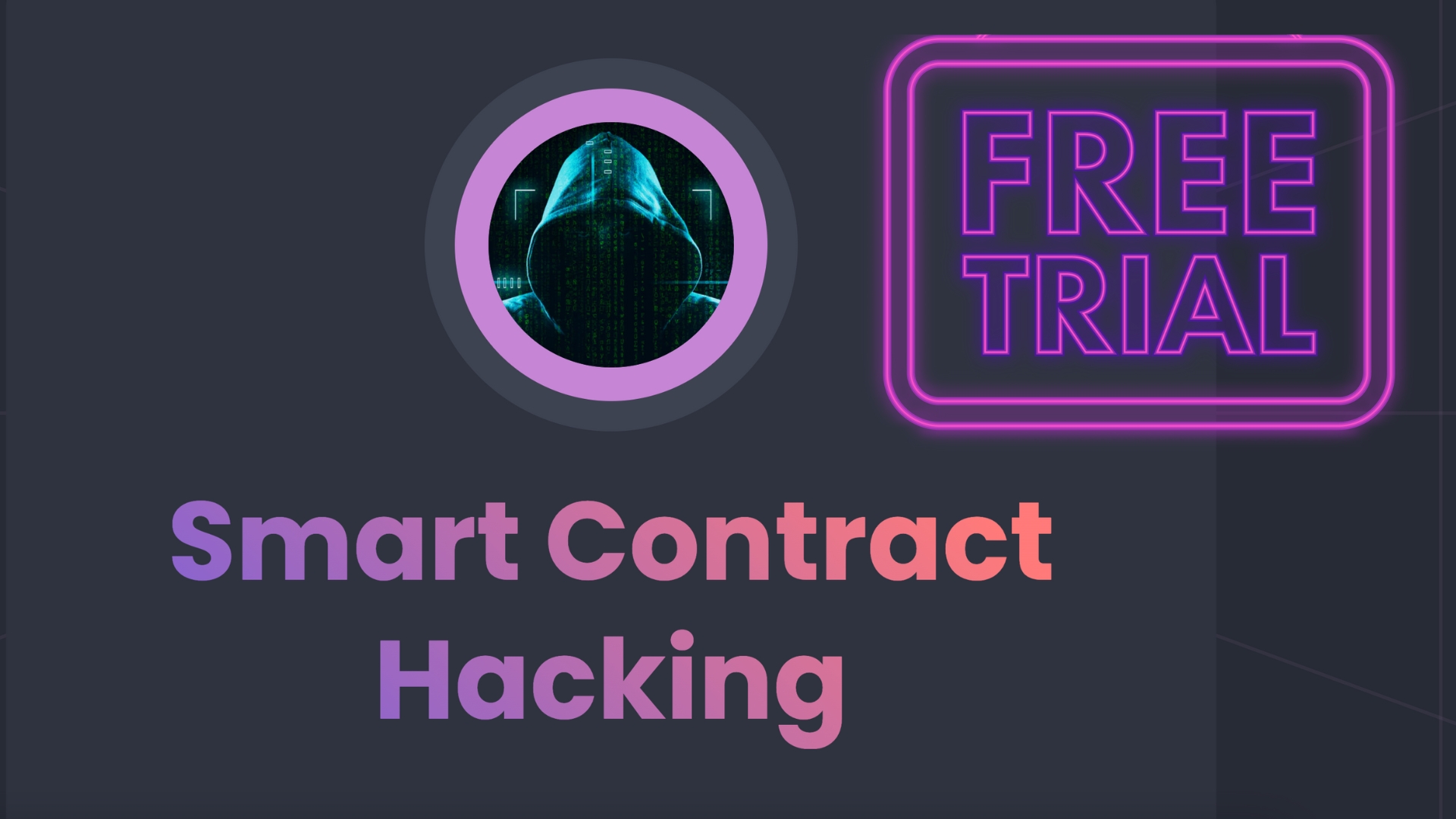 Smart Contract Hacking – Trial